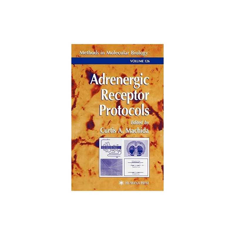 Adrenergic Receptor Protocols: 126 (Methods in Molec...