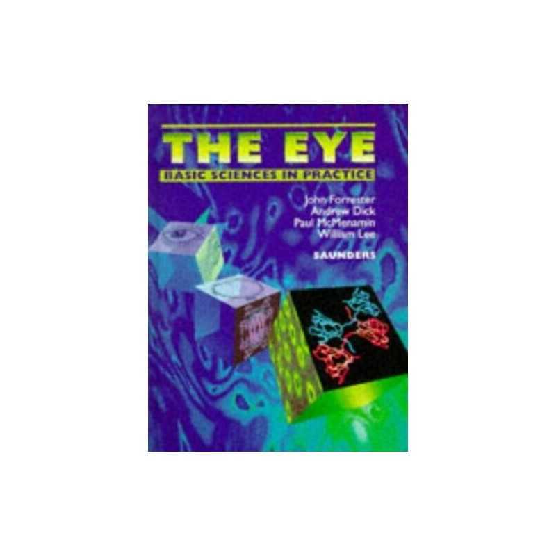 The Eye: Basic Sciences in Practice, Lee CBE, William R