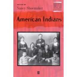 American Indians (Wiley Blackwell Readers in American Social and Cu... Paperback
