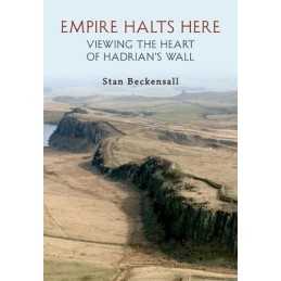 Empire Halts Here: Viewing the Hear..., Beckensall, Dr