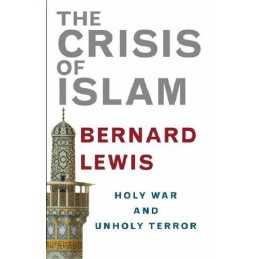 The Crisis of Islam: Holy War and Unholy Terror by Lewis, Bernard Hardback Book