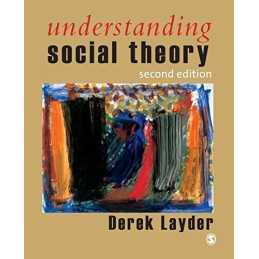 Understanding Social Theory, Second E..., Layder, Derek