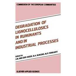 Degradation of Lignocellulosics in Ruminants and in Industria... - 9781851661657