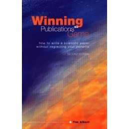 Winning the Publications Game: How to Write a Scient... by Albert, Tim Paperback
