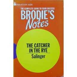 The Catcher in the Rye: Brodies Notes, J. D. Salinger