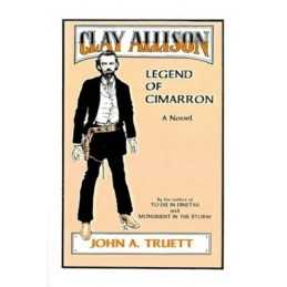 Clay Allison: Legend of Cimarron, Truett, John A.