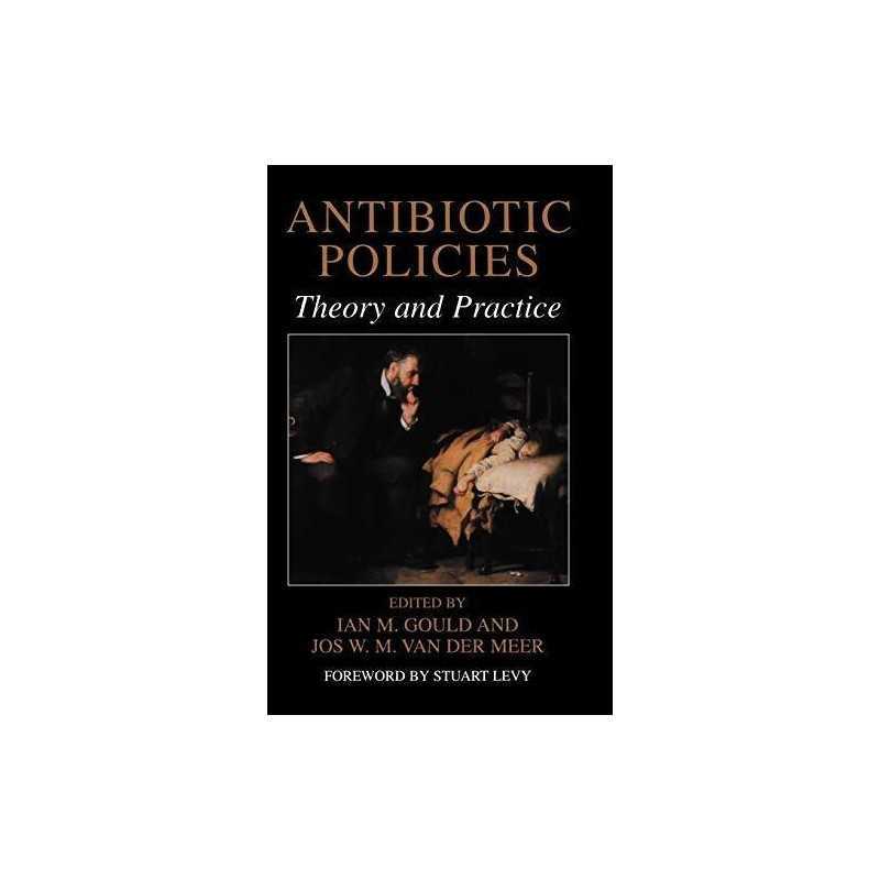 Antibiotic Policies: Theory and Practice
