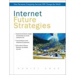 Internet Future Strategies: How Pervasive Computing... by Amor, Daniel Paperback