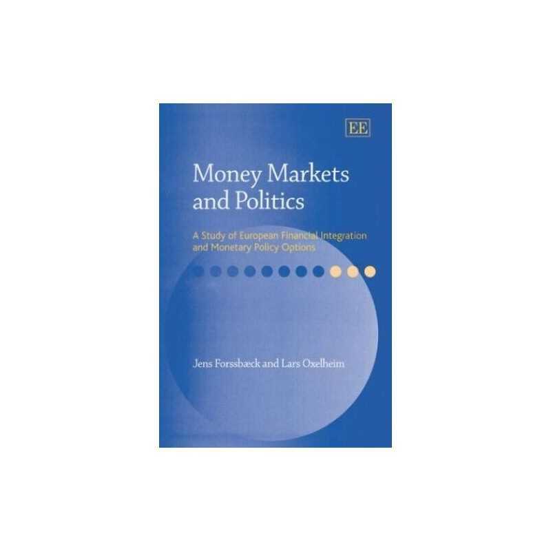 Money Markets and Politics: A Study ..., Oxelheim, Lars