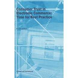 Consumer Trust in Electronic Commerce: Tim..., De Bruin