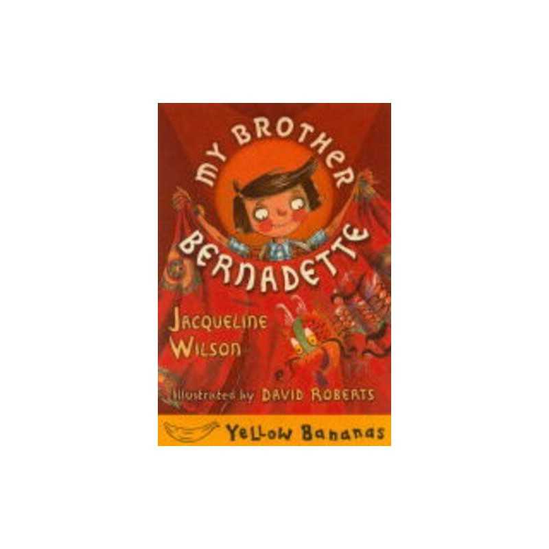 My Brother Bernadette (Yellow Banan..., Wilson, Jacquel