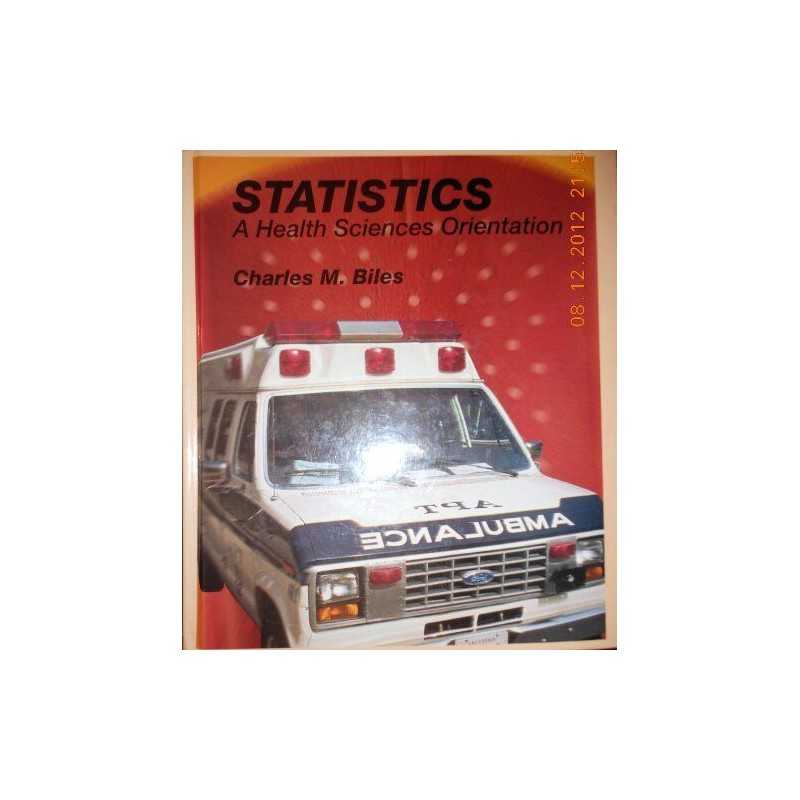 Statistics: Health Sciences Orientation, Biles, C.M.