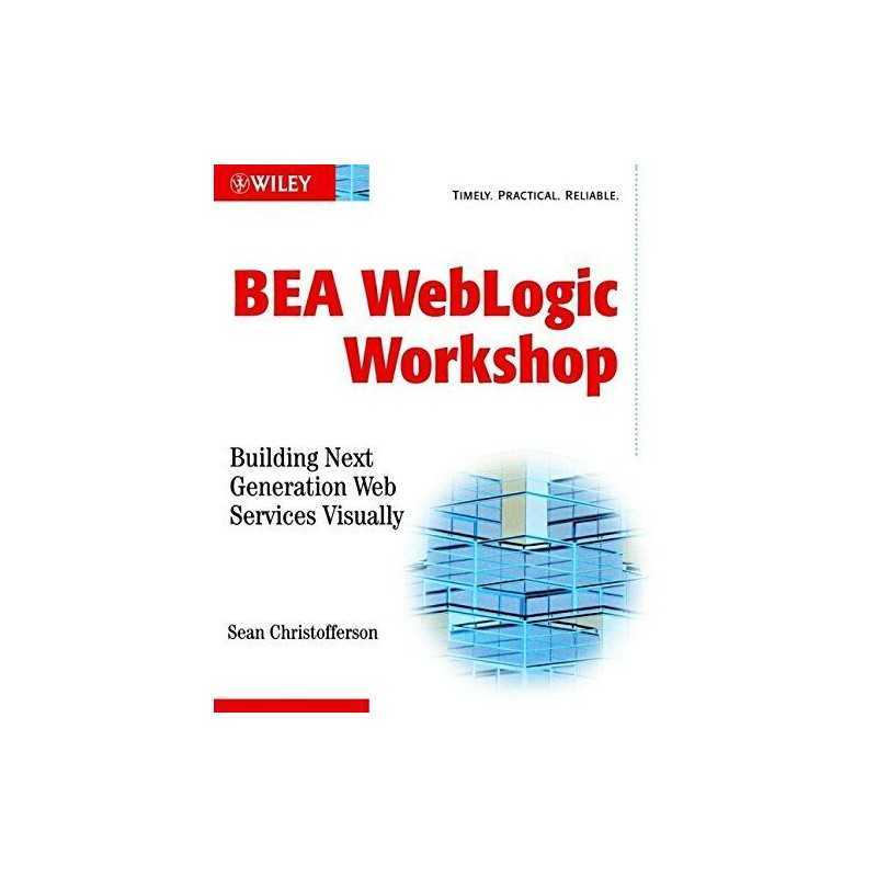 BEA Weblogic Workshop: Building Next ..., Traut, Steven
