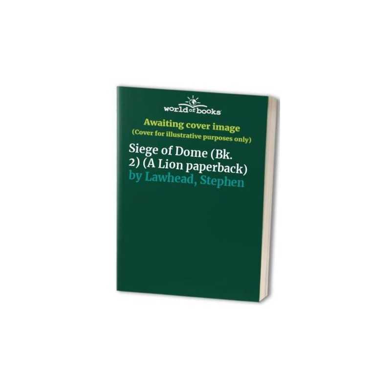 Siege of Dome (Bk. 2) (A Lion paperback) by Lawhead, Stephen Paperback Book The