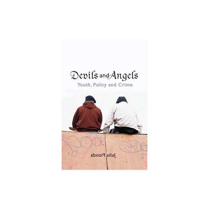 Devils and Angels: Youth, Policy and Crime by Julia Fionda Paperback Book The