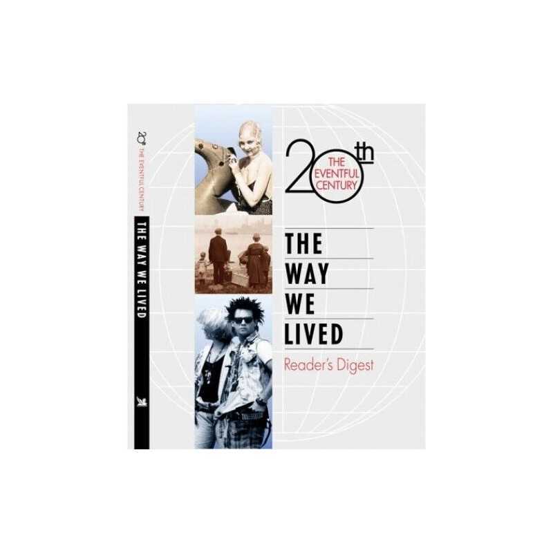 The Way We Lived (The Eventful 20th..., Readers Digest