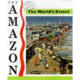 Rivers: The Amazon: 24 (The Worlds) by Waterlow, Julia Paperback Book
