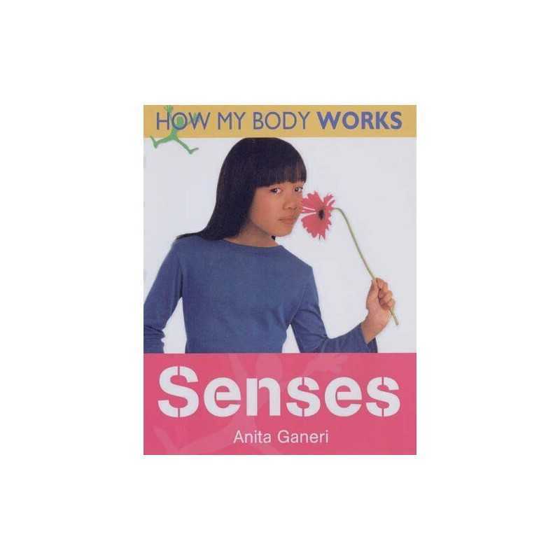 Senses (How My Body Works) (How My Bod..., Anita Ganeri