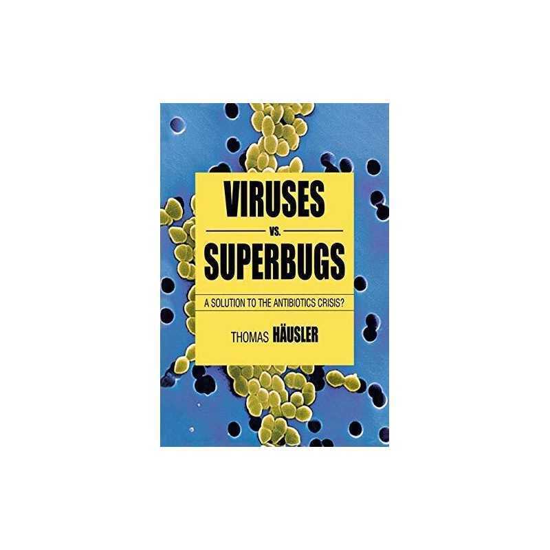 Viruses Vs. Superbugs: A Solution t..., HA¤usler, Thoma