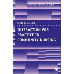 Interaction for Practice in Community Nursing: 3 (Community Health ... Paperback