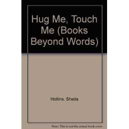 Hug Me, Touch Me (Books Beyond Words), Roth, Terry