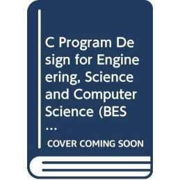 C Program Design for Engineering, Sc..., DOrazio, T.B.