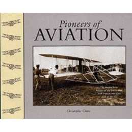 Pioneers of Aviation: The Magnificent History of the... by Chant, Chris Hardback