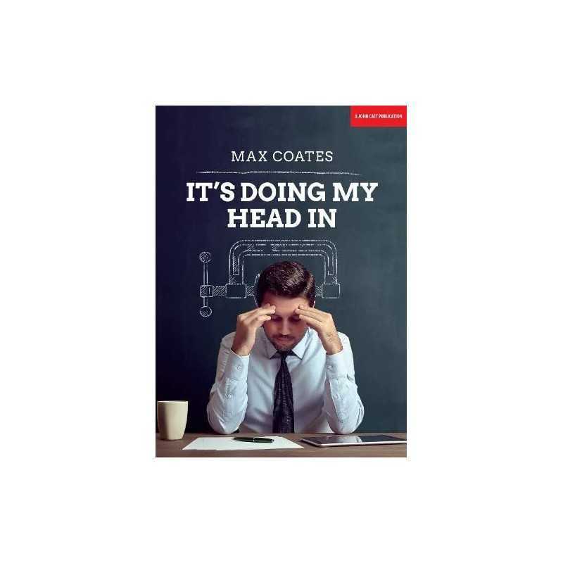 Its Doing My Head In: Leading complex o..., Max Coates