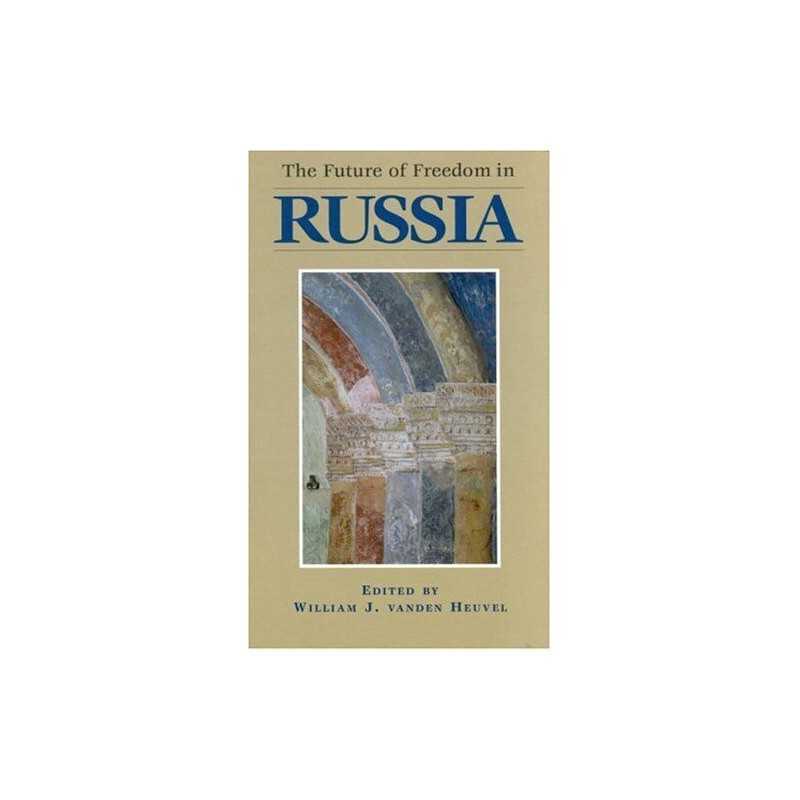 The Future of Freedom in Russia by Heauvel, William J.vanden Paperback Book The
