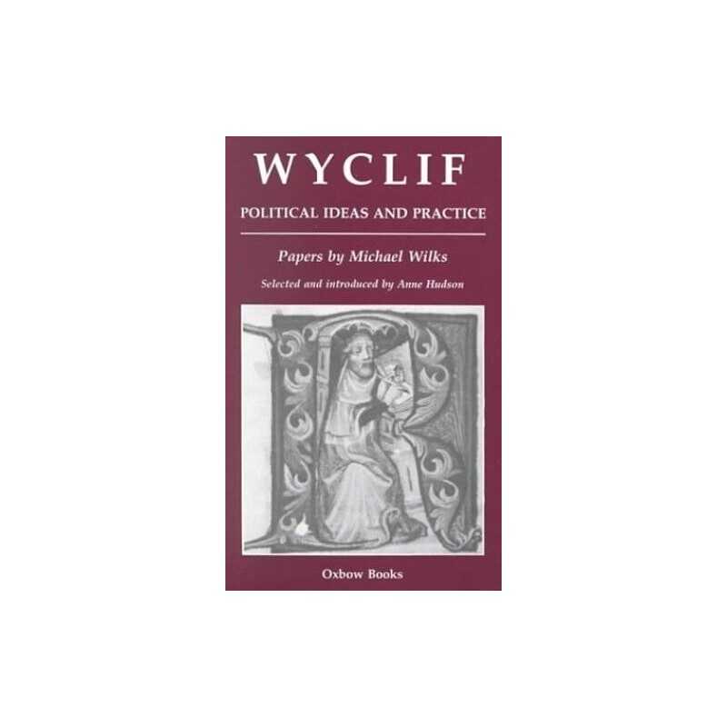 Wyclif: Political ideas and practice, Hudson, Anne