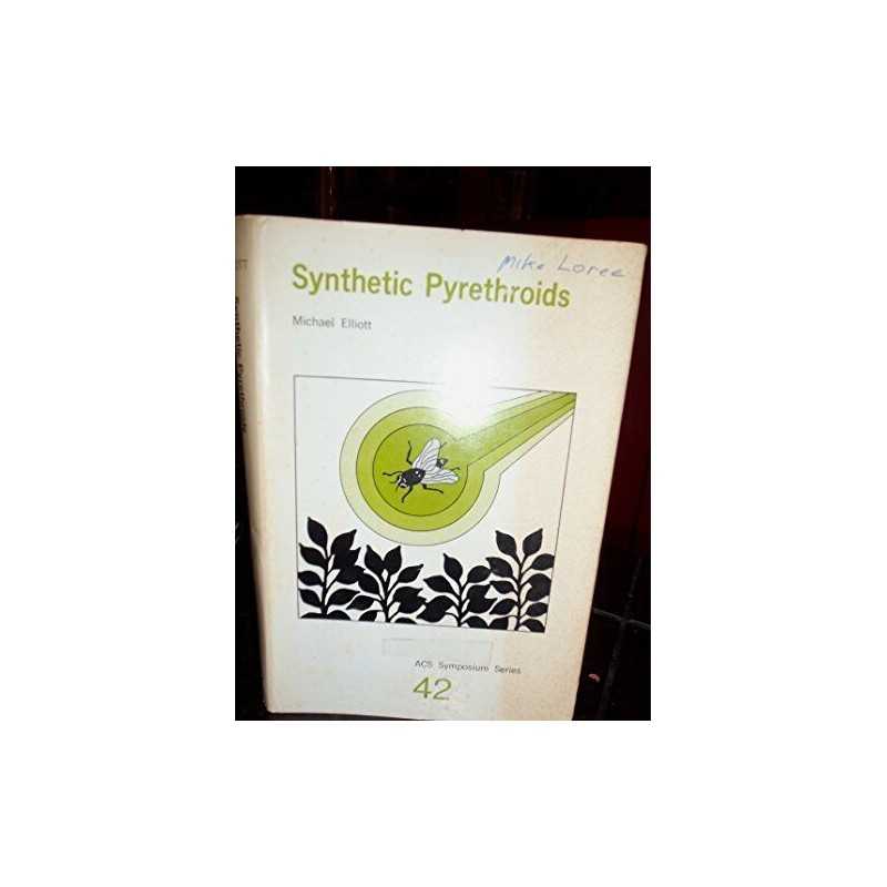 Synthetic pyrethroids: A symposium ..., Elliott, Michae