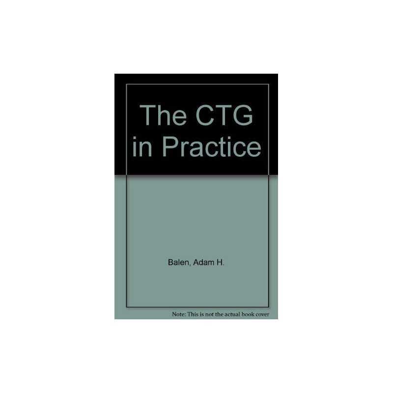 The CTG in Practice, Smith, John H.