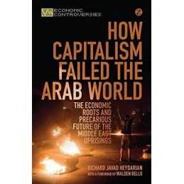 How Capitalism Failed the Arab Worl..., Richard Javad H
