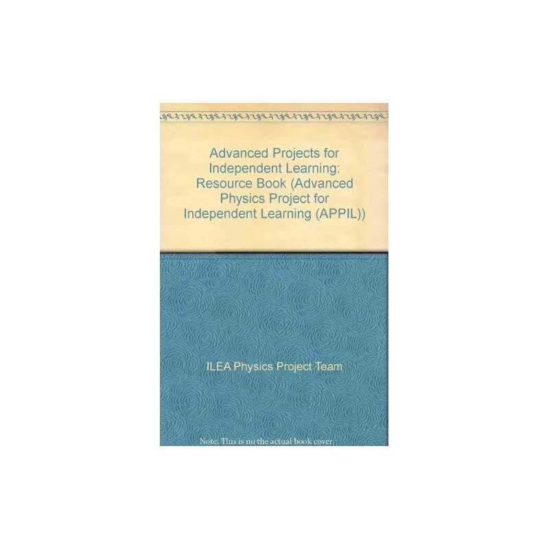 Advanced Projects for Independent L..., ILEA Physics Pr