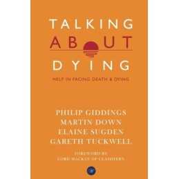 Talking About Dying: Help in Facing Death & Dying by Tuckwell, Gareth Book The
