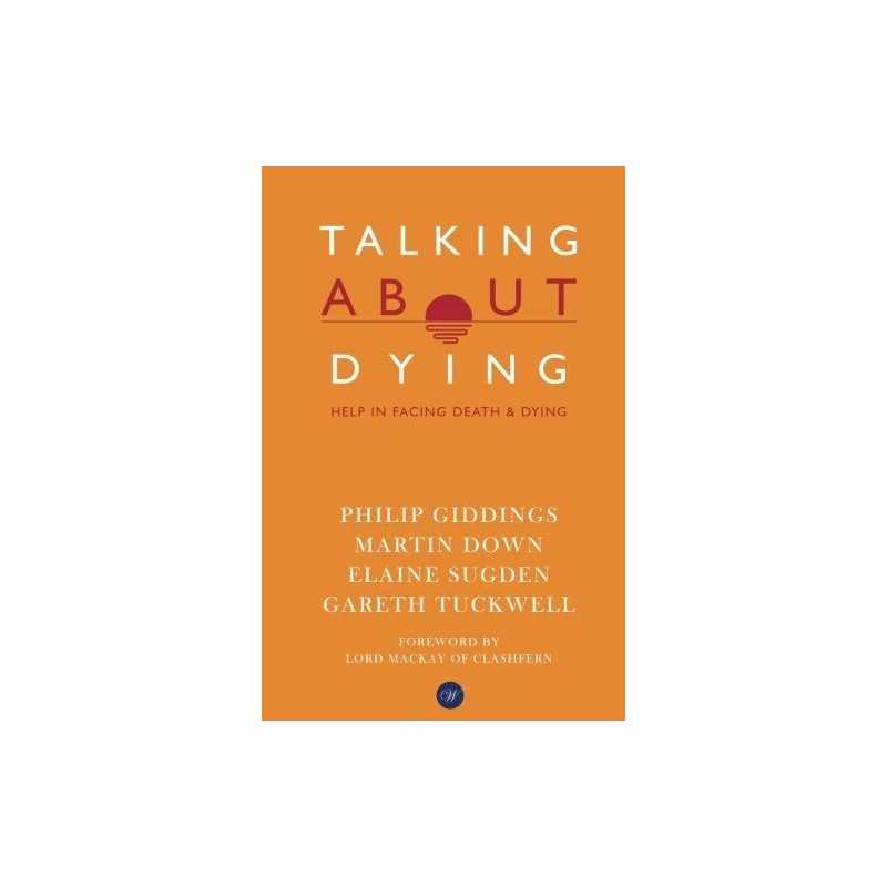Talking About Dying: Help in Facing Death & Dying by Tuckwell, Gareth Book The