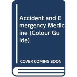 Accident and Emergency Medicine: Co..., Fodden MB CHb