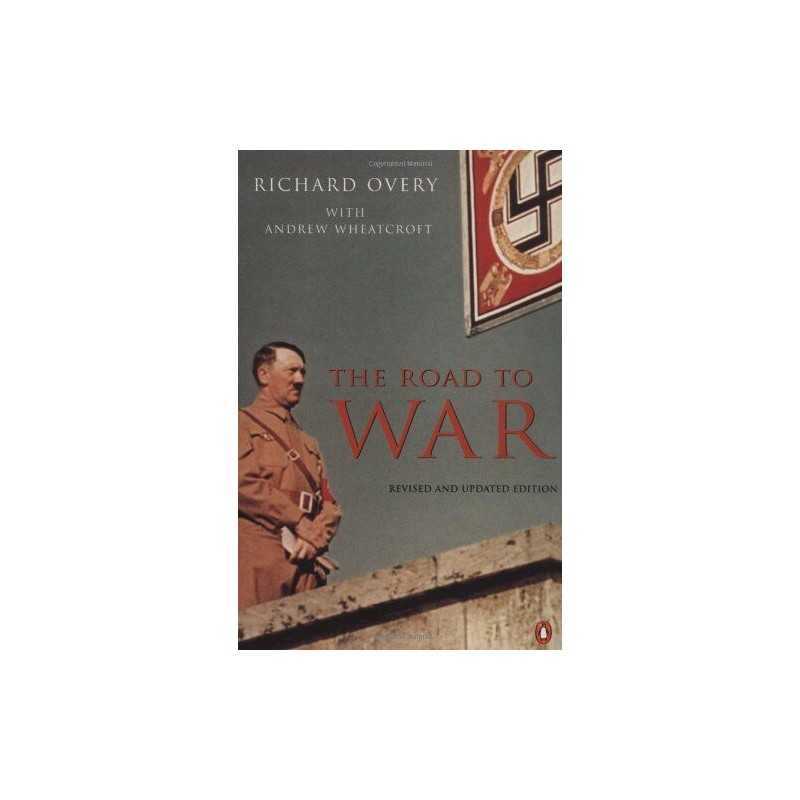 The Road to War: Revised And Updated Edition by Overy, Richard Paperback Book
