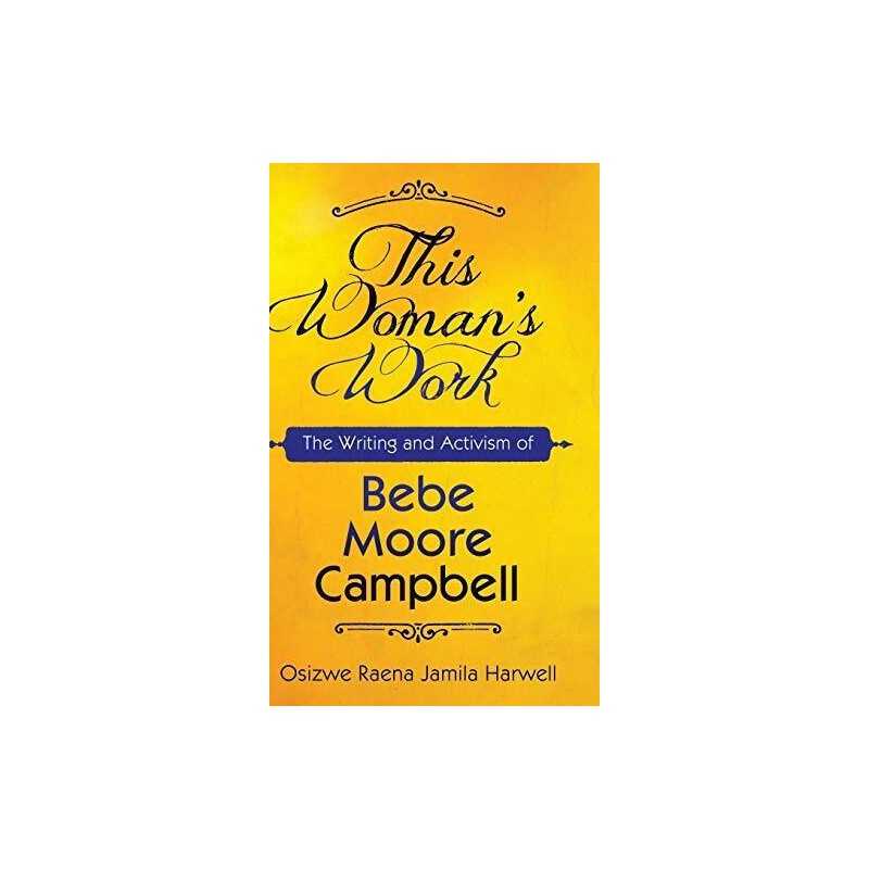 This Womans Work: The Writing and ..., Osizwe Raena Ja