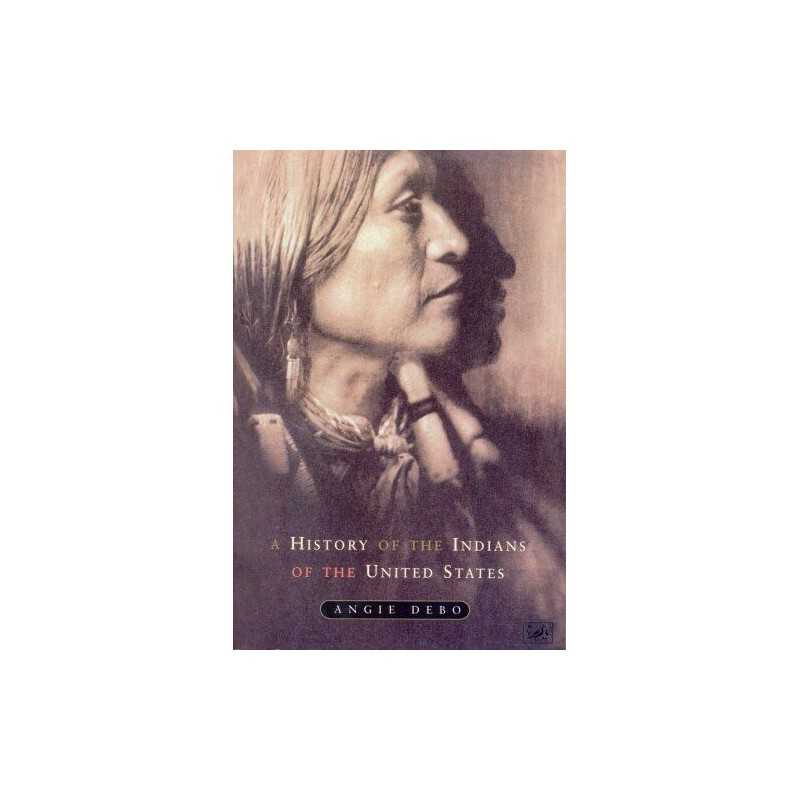 A History Of The Indians Of The United States by Debo, Angie Paperback Book The