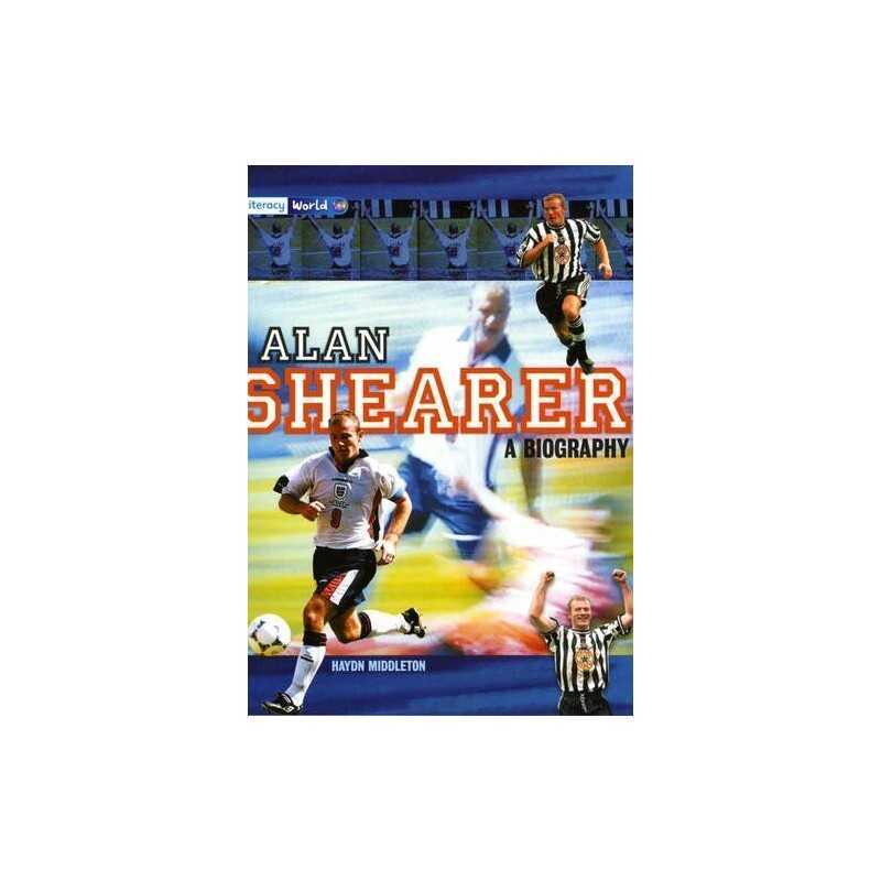 Literacy World Satellites Non Fic Stage 4 Alan Shearer: A Biography... Paperback