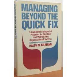 Managing Beyond the Quick Fix: A Co..., Kilmann, Ralph