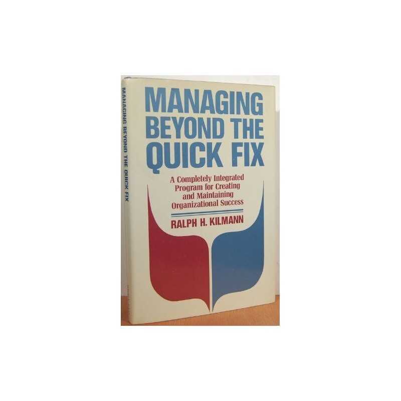 Managing Beyond the Quick Fix: A Co..., Kilmann, Ralph