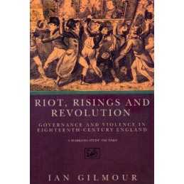 Riots, Rising And Revolution: Governance and Violen... by Gilmour, Ian Paperback