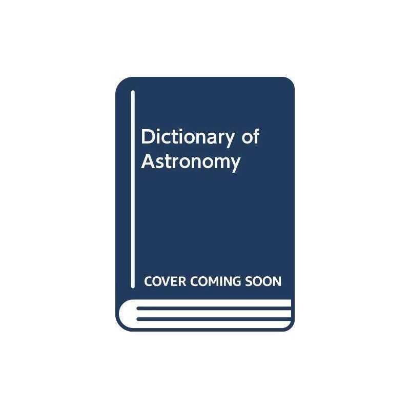 A Dictionary of Astronomy