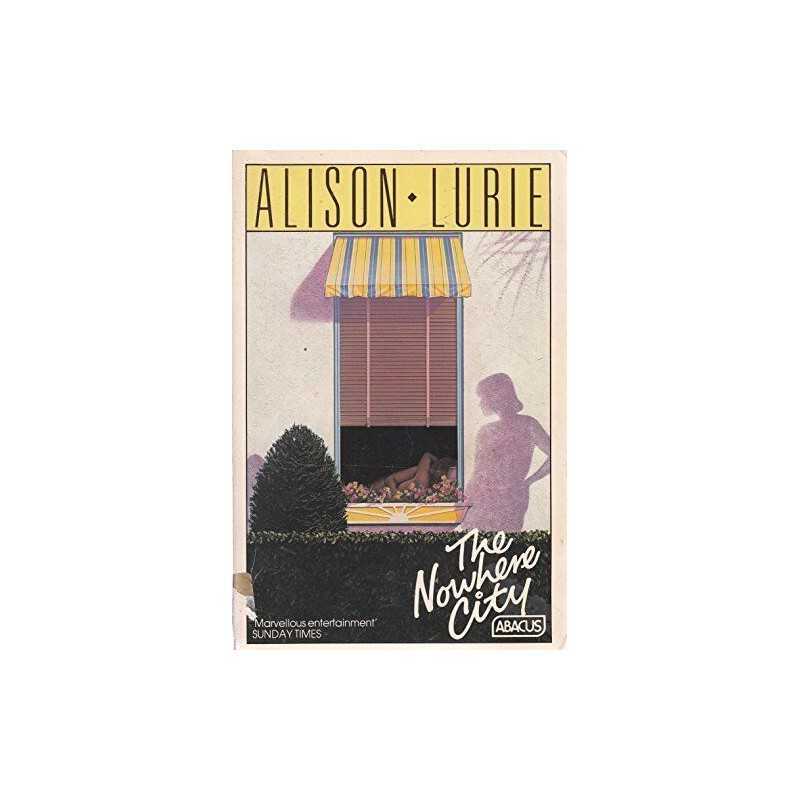 The Nowhere City (Abacus Books) by Lurie, Alison Book