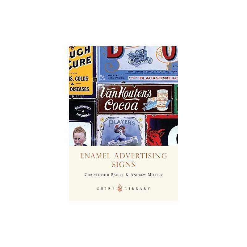 Enamel Advertising Signs (Shire Album): 3 (Sh... by Christopher Baglee Paperback