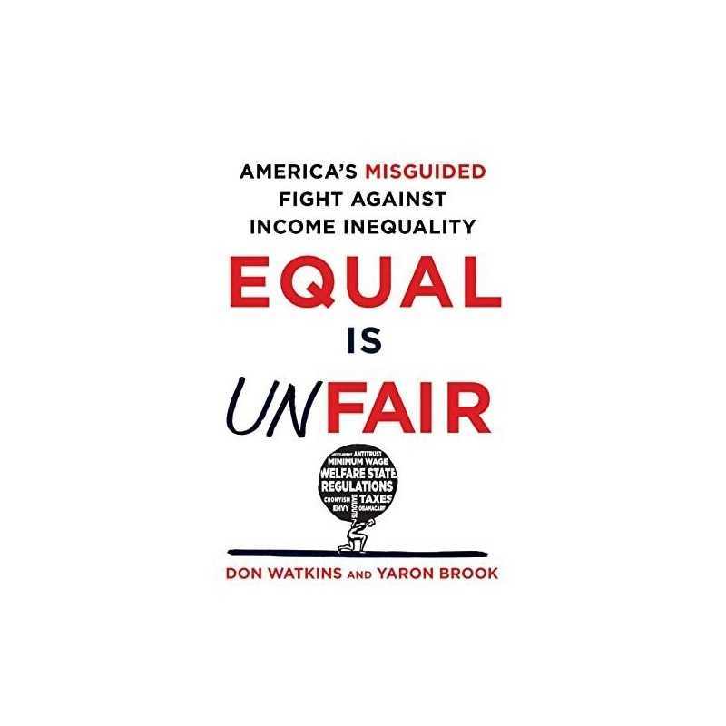 Equal is Unfair: Americas Misguided F..., Watkins, Don