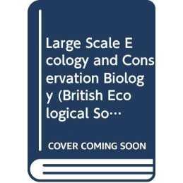 Large Scale Ecology and Conservation Biology: No 35 ...