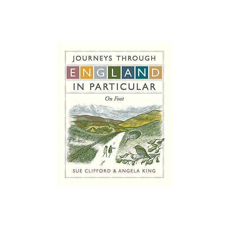 Journeys Through England in Particular: On Foot by Angela King Book